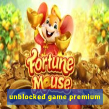 unblocked game premium